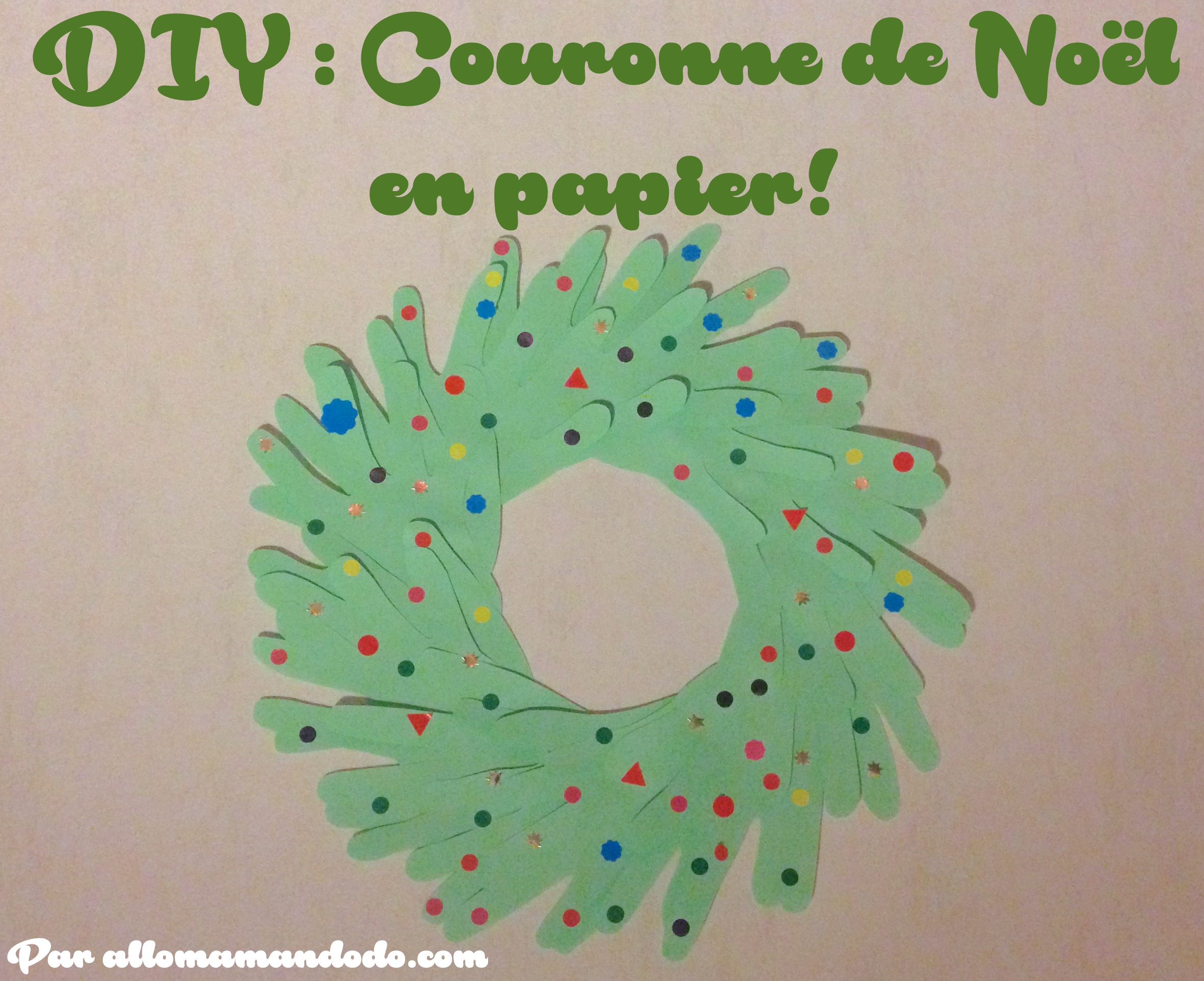 DIY Couronne de Noël en Papier (activité facile pour les enfants!) - Allo  Maman Dodo