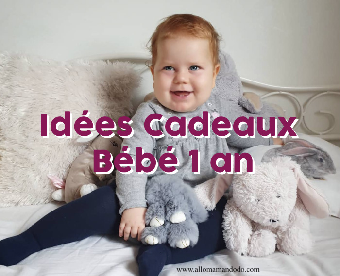 Idees Cadeaux Pour Les 1 An De Bebe Allo Maman Dodo